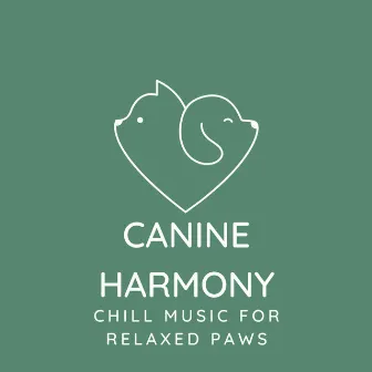 Canine Harmony: Chill Music for Relaxed Paws by So Fine