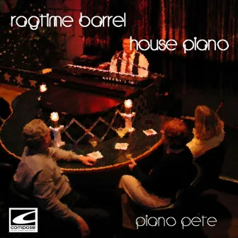 Ragtime Barrel House Piano by Piano Pete