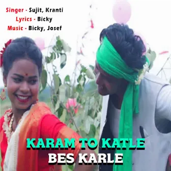 Karam To Katle Bes Karle by Kranti