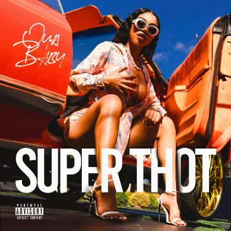 Super Thot by Oya Baby