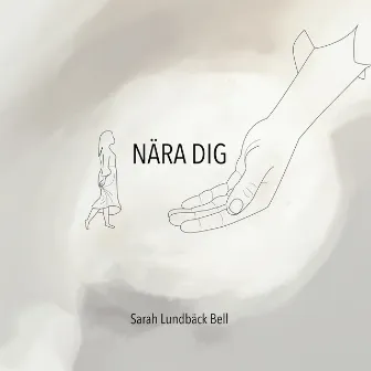 Nära dig by Sarah Lundbäck Bell