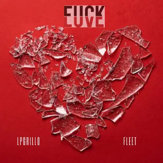 Fuck Love by FLEET