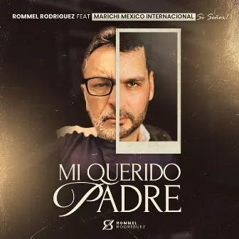 Mi Querido Padre by Rommel Rodríguez