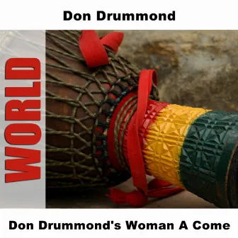 Don Drummond's Woman A Come by Don Drummond