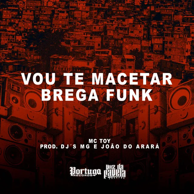 Vou Te Macetar Brega Funk