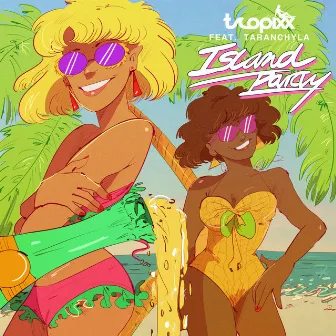 Island Party by Tropixx