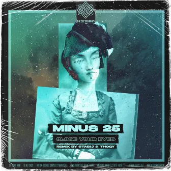 Close Your Eyes by Minus 25