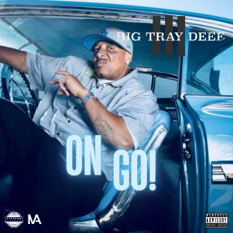 ON GO! by Big Tray Deee