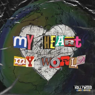 My Heart My World by Hollywood Anderson