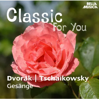 Classic for You: Dvorak: Biblische Lieder Op. 99 - Tschaikowsky: Gesänge by Ludovít Marcinger