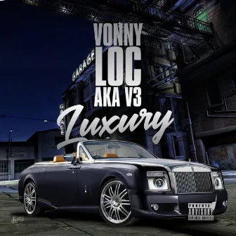 LUXURY by VONNY LOC AKA V3