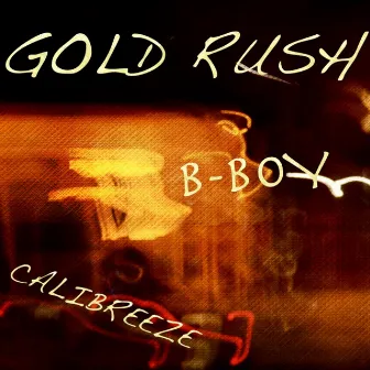 Gold Rush by Calibreeze