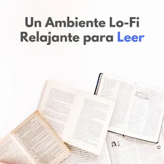 Un Ambiente Lofi Relajante Para Leer by Lo Fi Estudio Chill