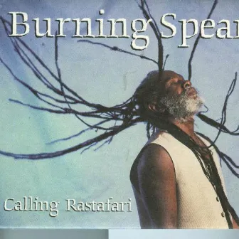 Calling Rastafari by Burning Spear