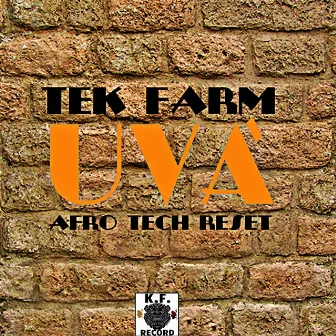 Uva' (Afro Tech Reset) by Tek Farm