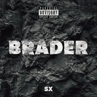 BRADER by SX