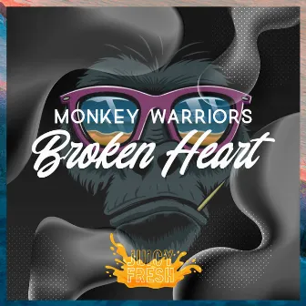 Broken Heart by Monkey Warriors