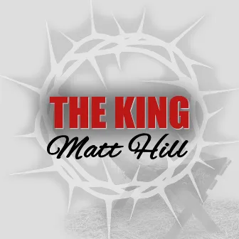 The King by Matt Hill