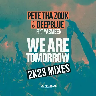 We Are Tomorrow (2k23 Mixes) by Yasmeen