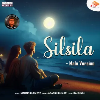 Silsila (Male Version) by Raj Singh