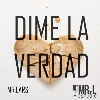 Dime la verdad by Mr. Lars