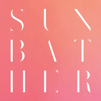 Sunbather (10th Anniversary Remix / Remaster) by Deafheaven