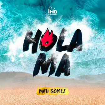 Hola Má by Mati Gómez