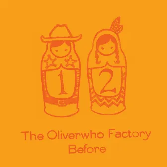 Before by The Oliverwho Factory