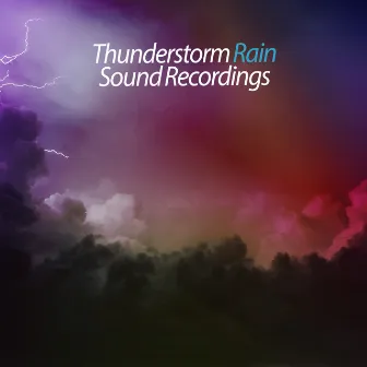 Thunderstorm Rain Sound Recordings by The Puddle Recordings Project