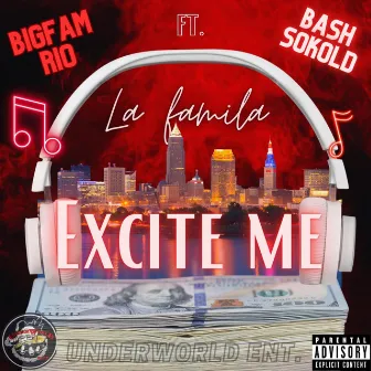 Excite Me by BigFam Rio