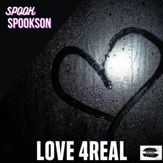 Love 4Real by SPOOK SPOOKSON