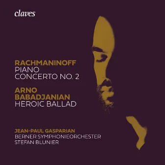 Rachmaninoff: Piano Concerto No. 2 & Babadjanian: Heroic Ballad by 