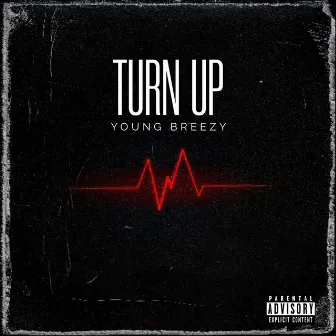 Turn up (Extended) by Young-Breezy