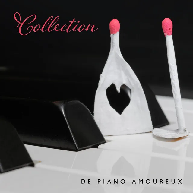 Collection de piano amoureux: Un rendez-vous romantique, Moments de rêverie, Piano doux