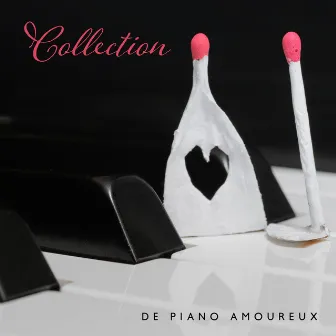 Collection de piano amoureux: Un rendez-vous romantique, Moments de rêverie, Piano doux by Piano bar musique masters