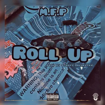 Roll Up by M.F.P