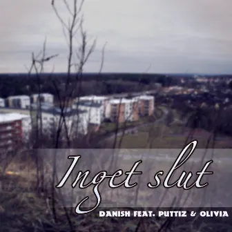 Inget Slut by Danish