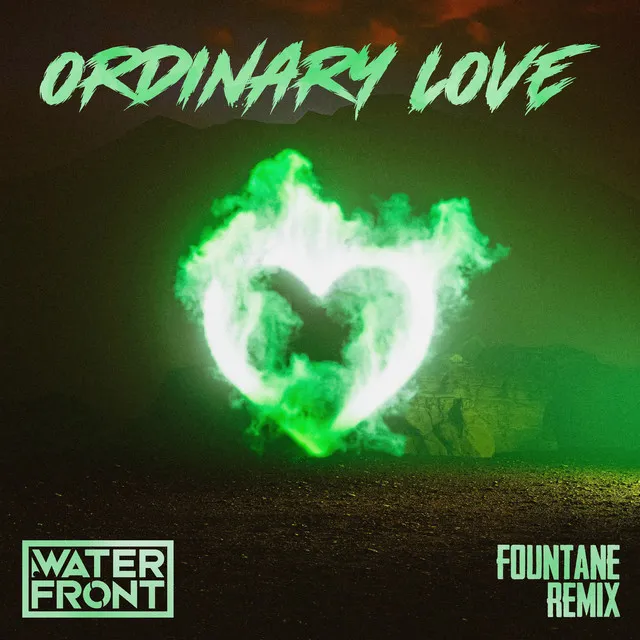 Ordinary Love (Fountane Remix)