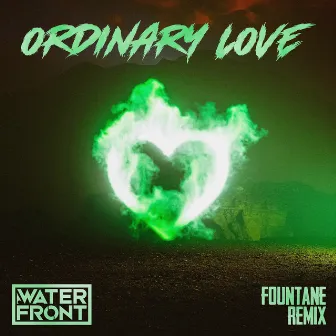 Ordinary Love (Fountane Remix) by Fountane