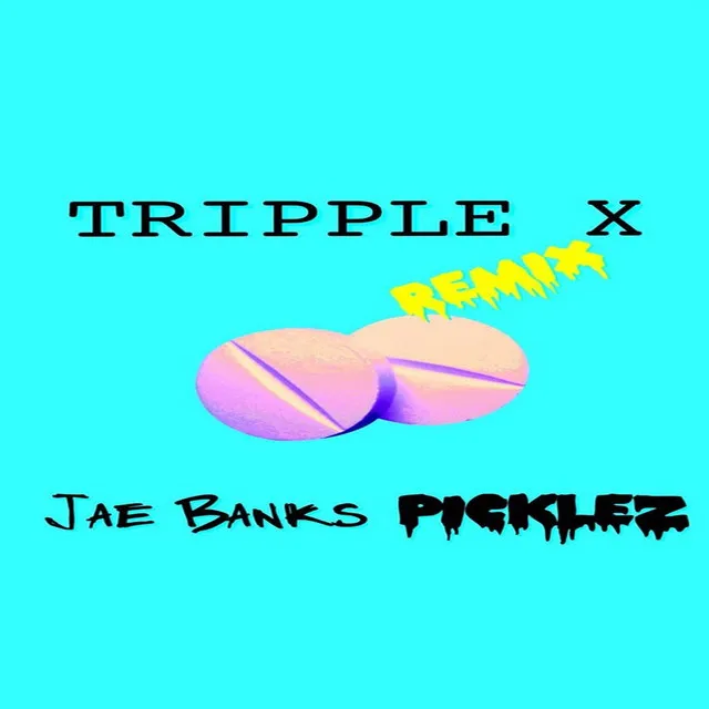 Tripple X (picklez Remix)