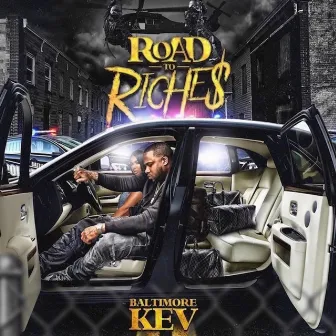 Road to Riche$ by Baltimore Kev