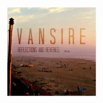 Reflections and Reveries by Vansire