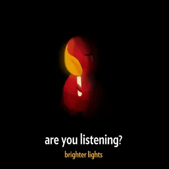 Brighter Lights by Are You Listening?