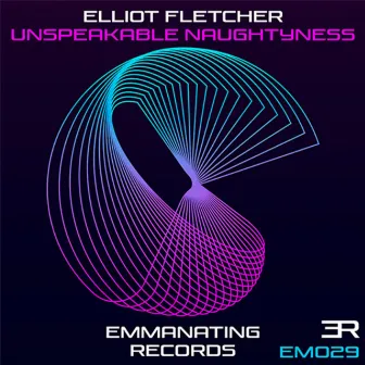 Unspeakable Naughtiness by Elliot Fletcher