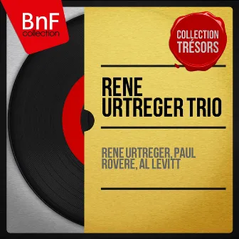 René Urtreger Trio (Mono Version) by Paul Rovere