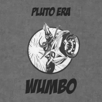 Wumbo by Pluto Era