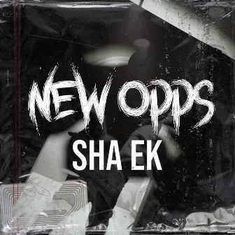 New Opps by Sha EK