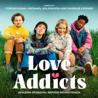 Love Addicts (Amazon Original Series Soundtrack) by Tobias Kuhn