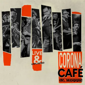 Corona Café Live & Unplugged by Dr. Woggle & The Radio