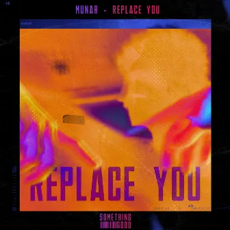 Replace You by Munar